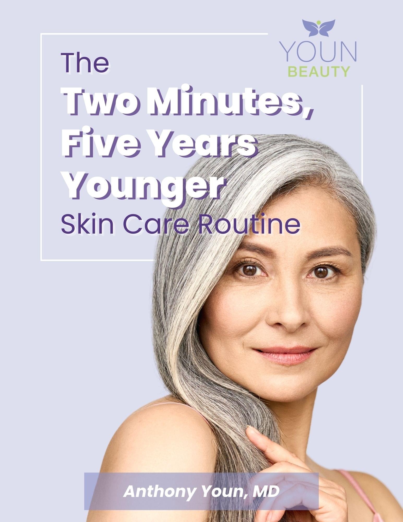 The TWO MINUTES, FIVE YEARS YOUNGER Skin Care Routine - Dr. Youn